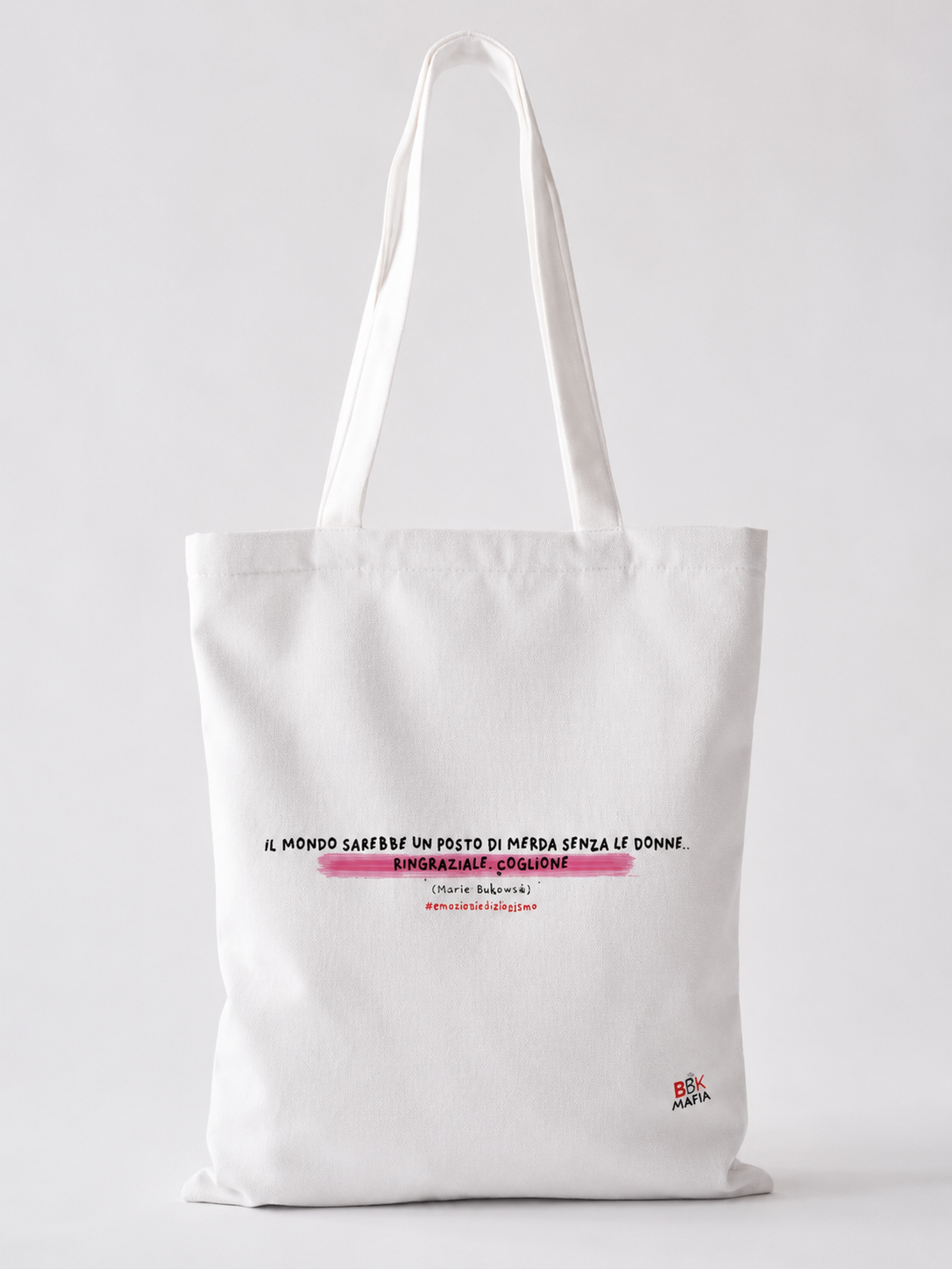 <b> SHOPPER </b> <br> Bukowski: "Il mondo sarebbe un posto di merda senza le donne…"
